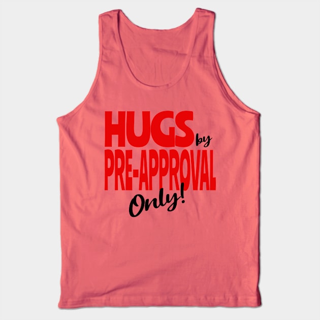 Hugs by Pre-approval only Tank Top by JKP2 Art